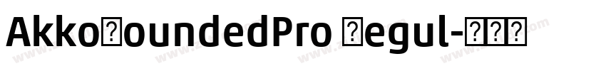 AkkoRoundedPro Regul字体转换
